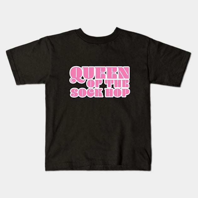 Queen Of The Sock Hop Kids T-Shirt by Kudostees